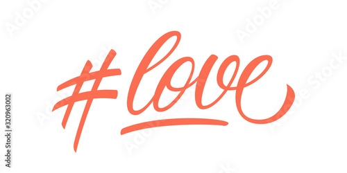 Hashtag Love handwritten inscription. Modern calligraphy isolated on white background. Vector illustration.