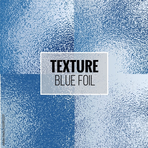 Set of shiny blue foil textures. Blue foil abstract backgrounds for invitations, posters, cards.Vector illustration