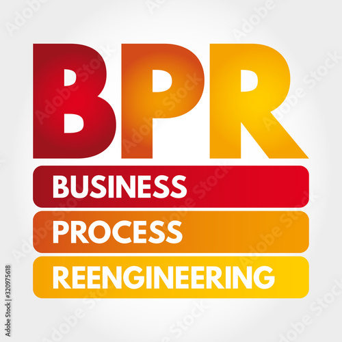 BPR - Business Process Reengineering acronym, concept background