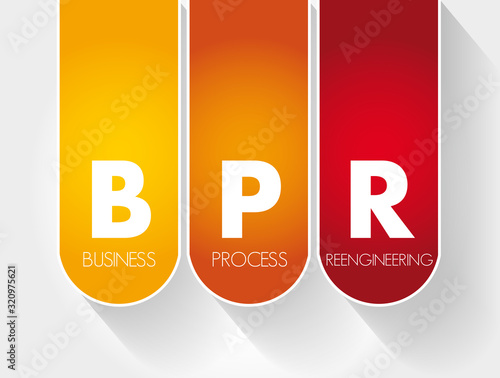BPR - Business Process Reengineering acronym, concept background