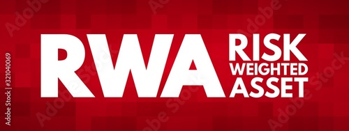 RWA - Risk Weighted Asset acronym, business concept background
