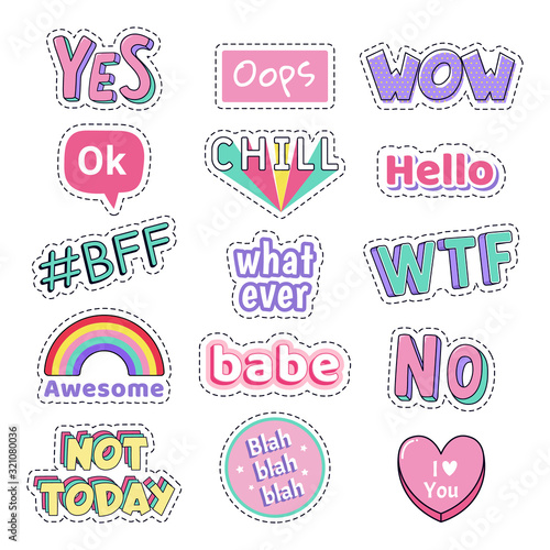 Teenage speech patch stickers. Girls fashion funny text patches. Oops, Wow and Yes, No cute doodle teenage pop art sticker, vector illustration icon set. WTF, Chill and Hello funny text bubbles
