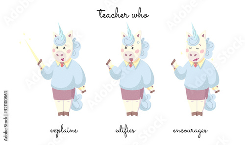 A teacher that explains, censures, and encourages.