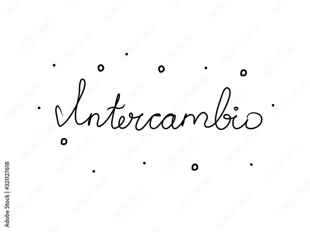Intercambio phrase handwritten with a calligraphy brush. Exchange in