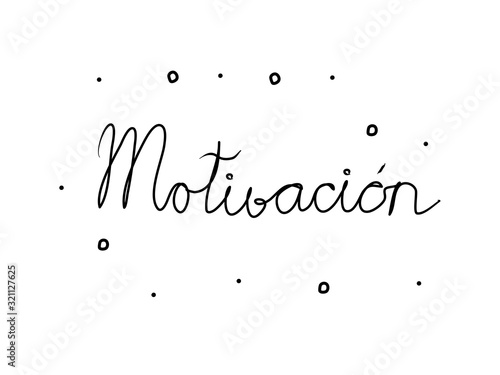 Plakat Motivación phrase handwritten with a calligraphy brush. Motivation in spanish. Modern brush calligraphy. Isolated word black