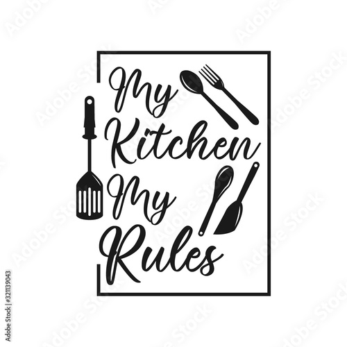 Dekoracja na wymiar  hand-drawn-typography-poster-inspirational-vector-typography-my-kitchen-my-rules-vector-calligraphy