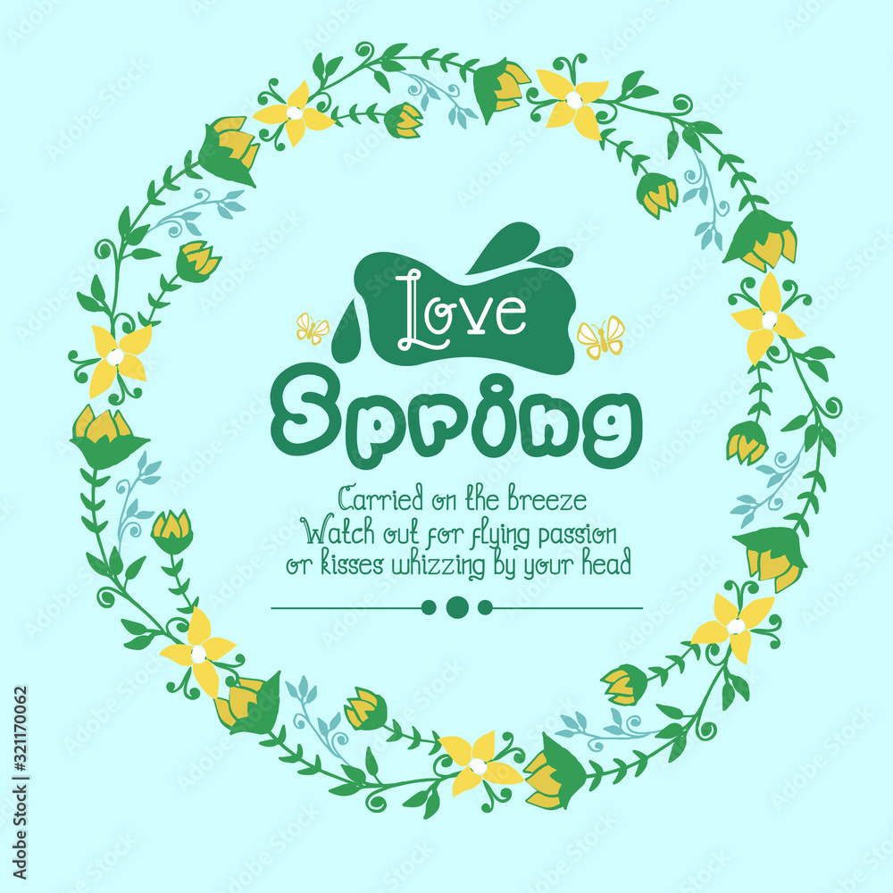 The love spring greeting card concept, with beautiful of leaf and wreath frame. Vector