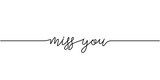 Miss you word. Continuous one line drawing. Text phrase vector illustration sketch handwriting isolated on white background. Minimalist for banner, poster, and card.