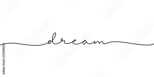 Dream text continuous one line drawing. Phrase word minimalism. Vector illustration typography lettering with script font.