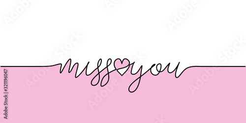 Miss you text with heart. Continuous one line drawing. Vector illustration sketch handwriting isolated on white background. Word phrase minimalist for banner, poster, and card.