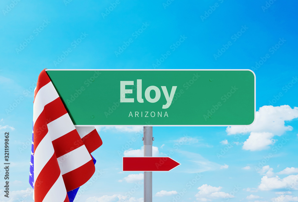 Eloy – Arizona. Road or Town Sign. Flag of the united states. Blue Sky. Red arrow shows the direction in the city. 3d rendering Eloy – Arizona. Road or Town Sign. Flag of the united states. Blue Sky. Red arrow shows the direction in the city. 3d rendering