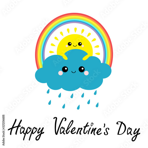 Happy Valentines Day. Sun, cloud, rainbow, rain set. Smiling sad face. Rain drop weather. Friends forever. Fluffy clouds. Cute cartoon cloudscape. Cloudy weather Flat design White background