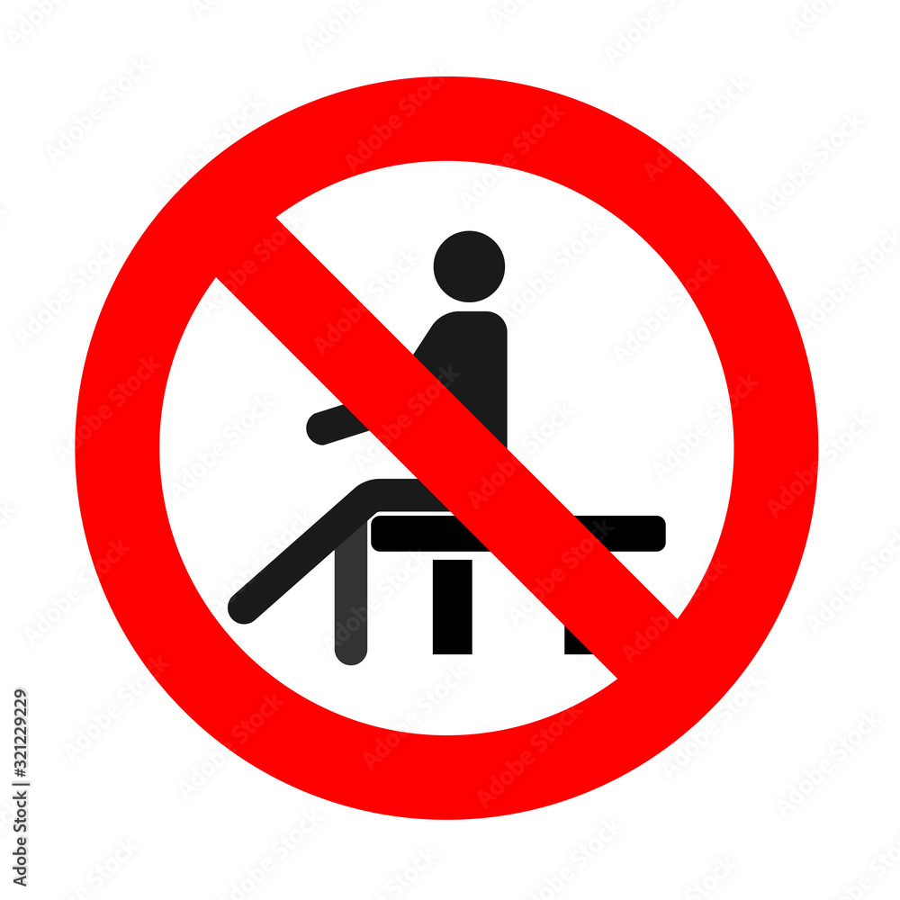 prohibition sign sits down, no sitting, sit on the surface prohibition sign sits down, no sitting, sit on the surface