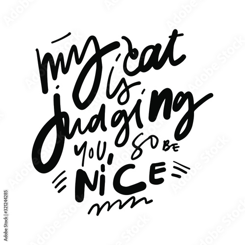 Cat quote for your design. Hand lettering illustration
