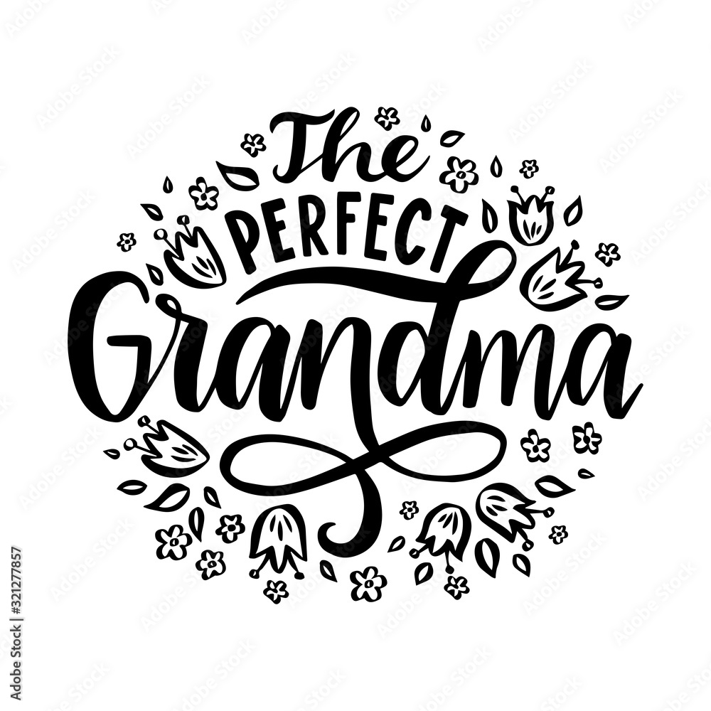 The perfect grandma. Hand drawn lettering phrase. The perfect grandma. Hand drawn lettering phrase.