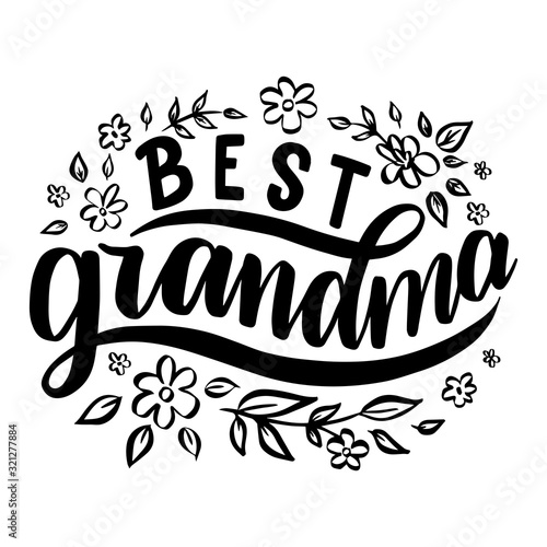 Best grandma. Hand drawn lettering phrase.