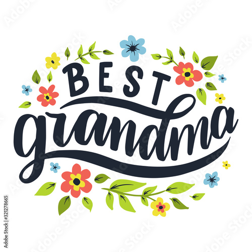 Best grandma. Hand drawn lettering phrase.