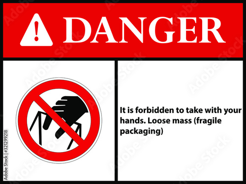 It is forbidden to take with your hands. Loose mass (fragile packaging) , sign. Vector illustration.  EPS 10