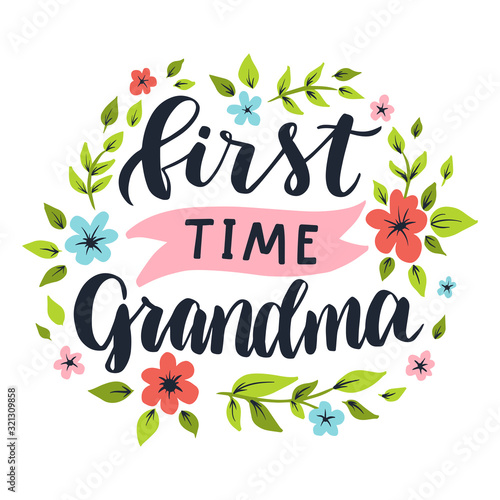 First time grandma. Hand drawn lettering phrase.