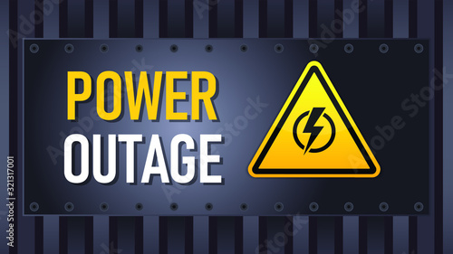 Power outage warning. Yellow and white on metalic plate. Electricity triangle sign.