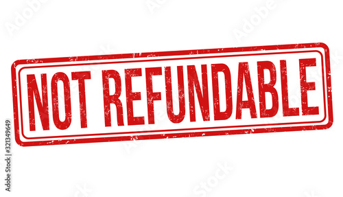 Not refundable sign or stamp