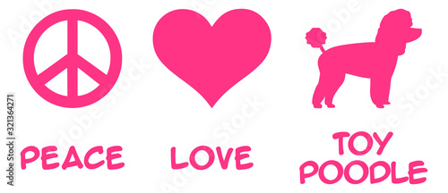 Peace, Love, Toy Poodle