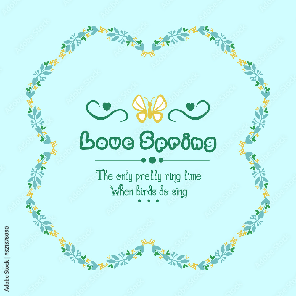 Leaf and floral ornate frame, for beautiful love spring poster design. Vector