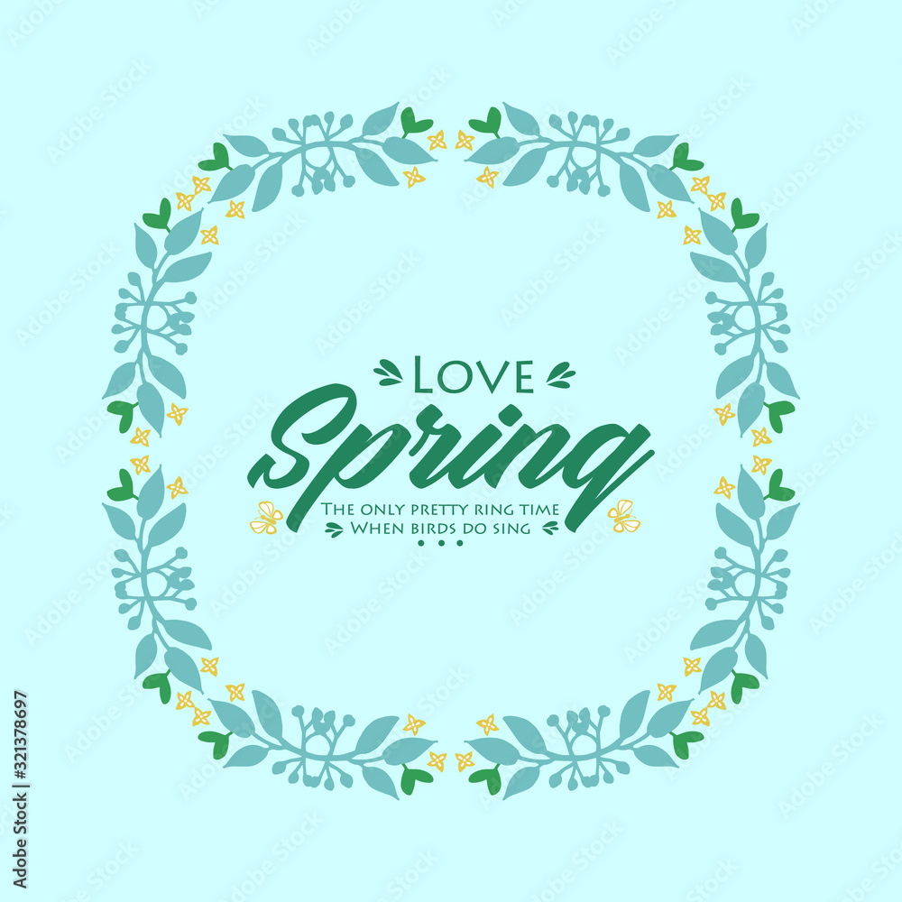 Obraz premium The cute pattern of leaf and flower frame, for love spring poster wallpaper design. Vector