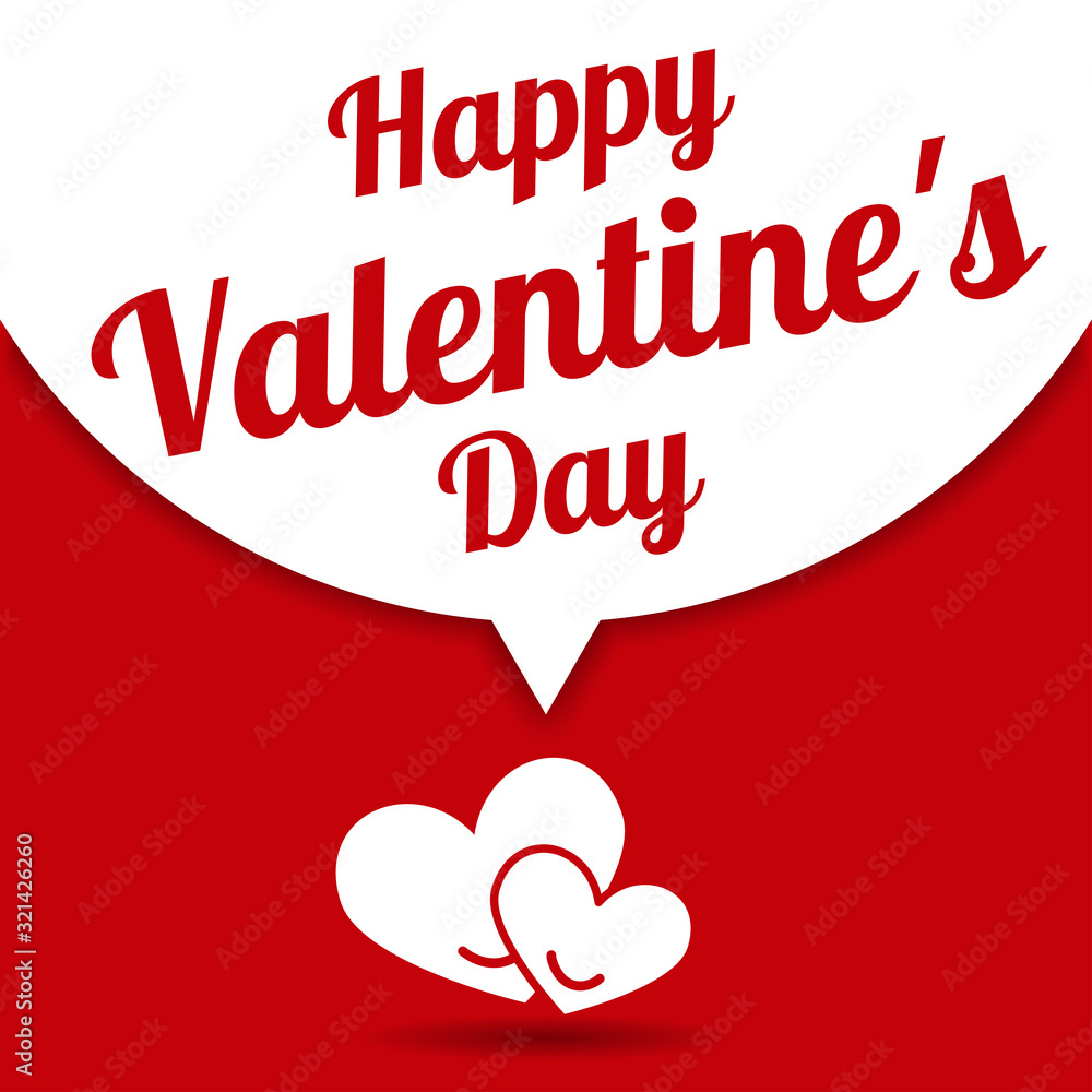 Happy Valentine's Day in Speech Bubble talk with Hearts. Two hearts and Speech bubble with Happy Valentine's Day on red background. Vector illustration. All in a single layer. 