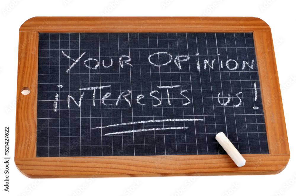 Your opinion interests us