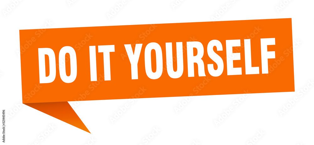do it yourself speech bubble. do it yourself ribbon sign. do it yourself banner do it yourself speech bubble. do it yourself ribbon sign. do it yourself banner