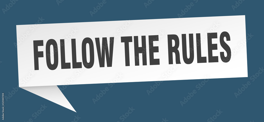 follow the rules speech bubble. follow the rules ribbon sign. follow the rules banner