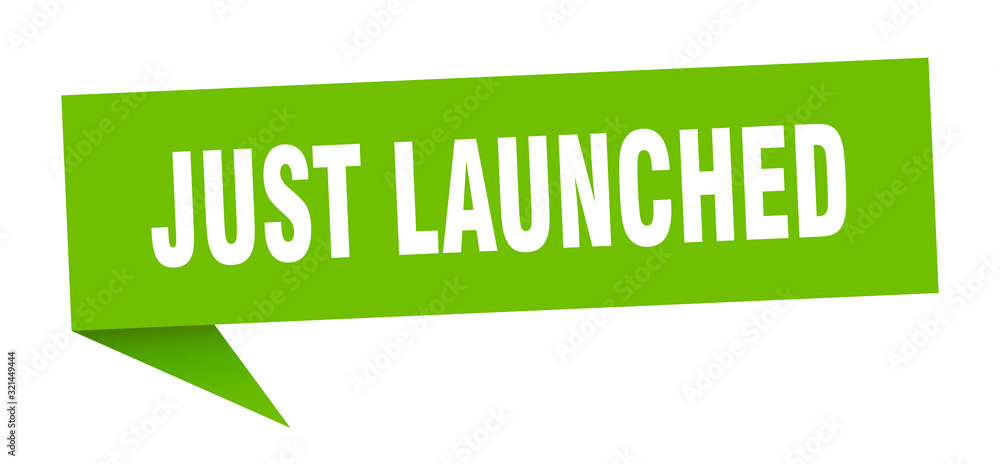 just launched speech bubble. just launched ribbon sign. just launched banner just launched speech bubble. just launched ribbon sign. just launched banner