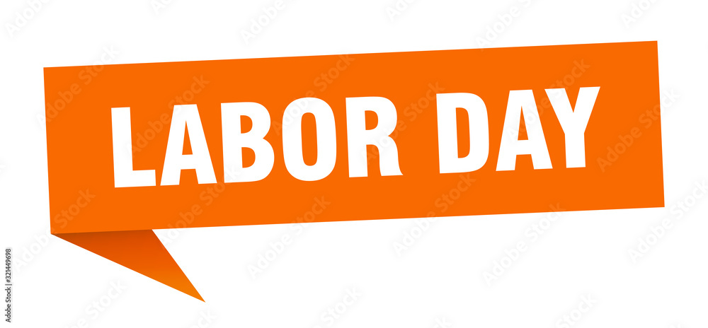 labor day speech bubble. labor day ribbon sign. labor day banner labor day speech bubble. labor day ribbon sign. labor day banner