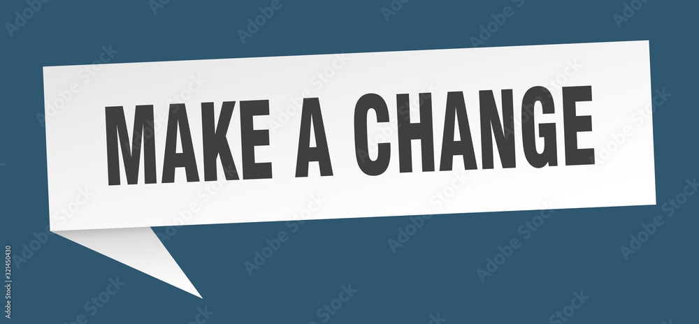 make a change speech bubble. make a change ribbon sign. make a change banner
