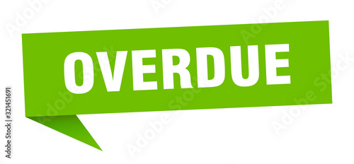 overdue speech bubble. overdue ribbon sign. overdue banner