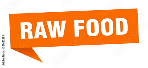 raw food speech bubble. raw food ribbon sign. raw food banner