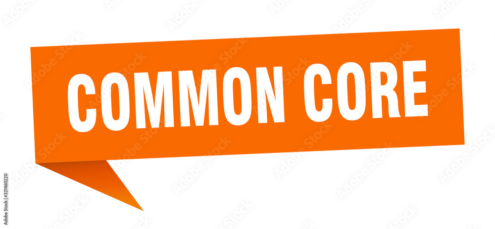 common core speech bubble. common core ribbon sign. common core banner common core speech bubble. common core ribbon sign. common core banner