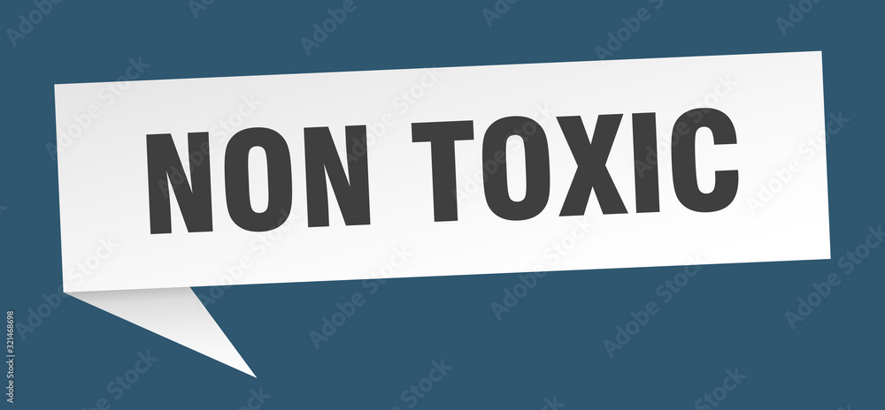 non toxic speech bubble. non toxic ribbon sign. non toxic banner