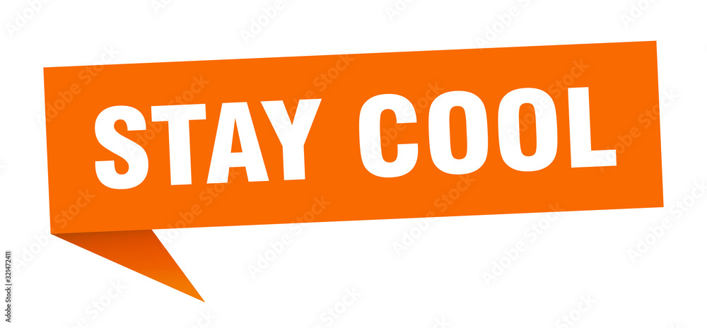 Vetor do Stock: stay cool speech bubble. stay cool ribbon sign. stay cool  banner
