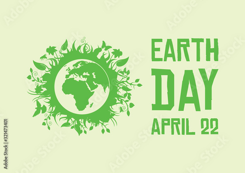 Earth Day with Environment symbol vector. Green planet vector. Planet Earth with fauna and flora vector. Environmental concept with eco planet earth. Earth Day Poster, April 22. Important day