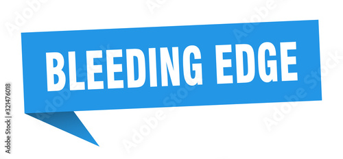 bleeding edge speech bubble. bleeding edge ribbon sign. bleeding edge banner