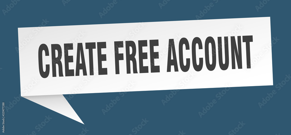 create free account speech bubble. create free account ribbon sign. create free account banner