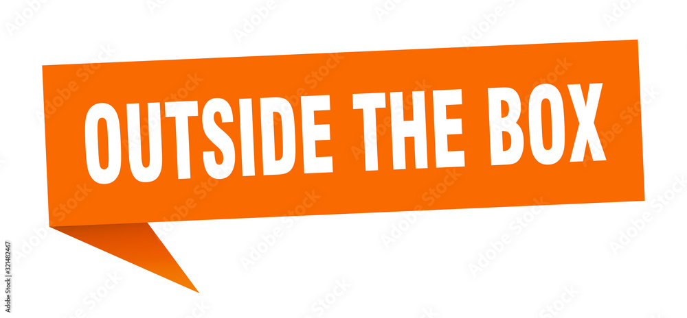 outside the box speech bubble. outside the box ribbon sign. outside the box banner outside the box speech bubble. outside the box ribbon sign. outside the box banner