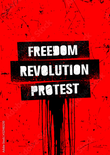 Freedom. Revolution. Protest. Inspiring Typography Creative Motivation Quote Vector Template.