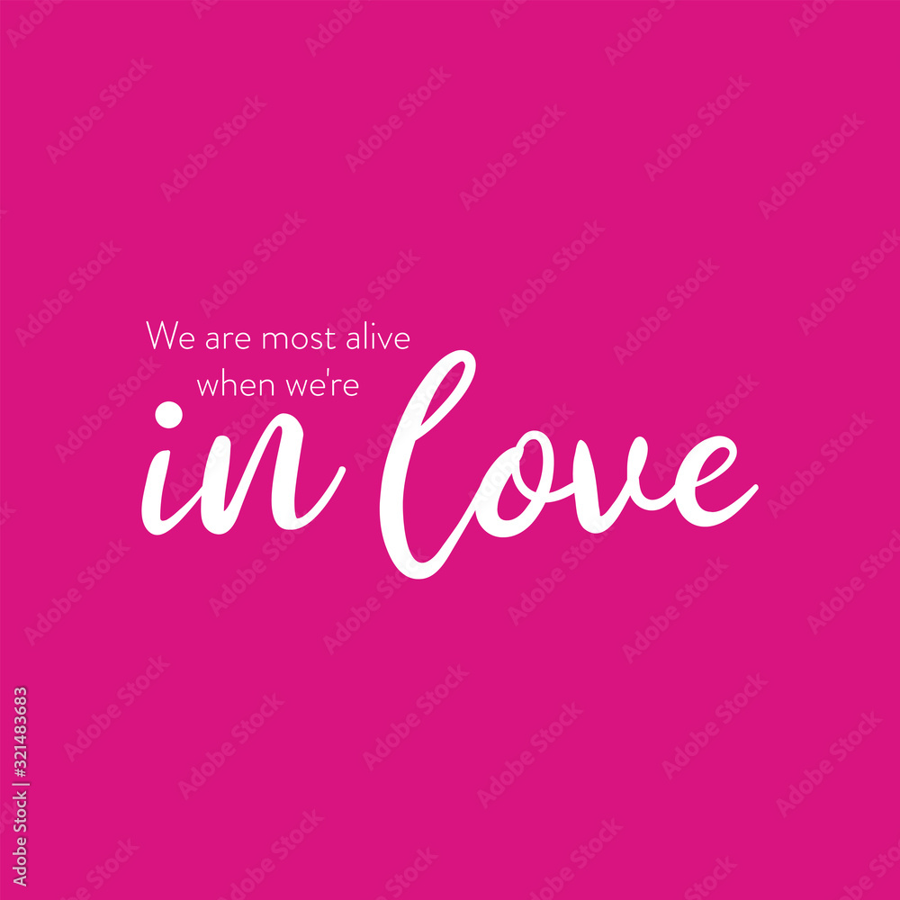 Romantic quote for Valentines day cards and prints or wedding album or any design.