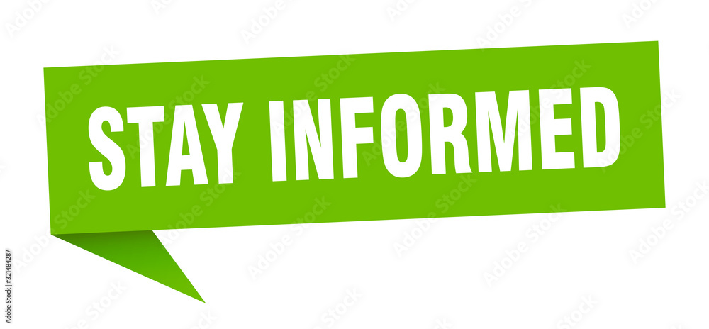 stay informed speech bubble. stay informed ribbon sign. stay informed banner stay informed speech bubble. stay informed ribbon sign. stay informed banner