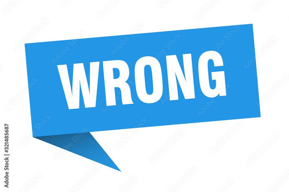 wrong speech bubble. wrong ribbon sign. wrong banner wrong speech bubble. wrong ribbon sign. wrong banner