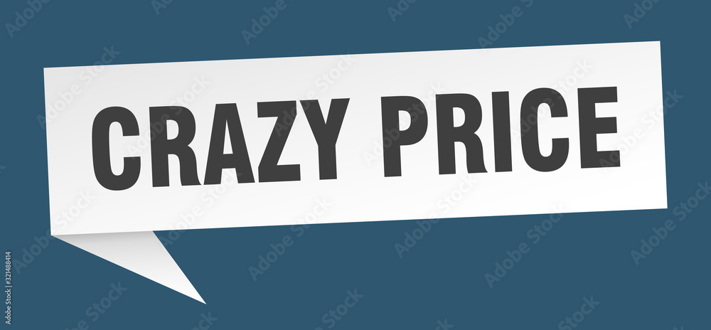 crazy price speech bubble. crazy price ribbon sign. crazy price banner
