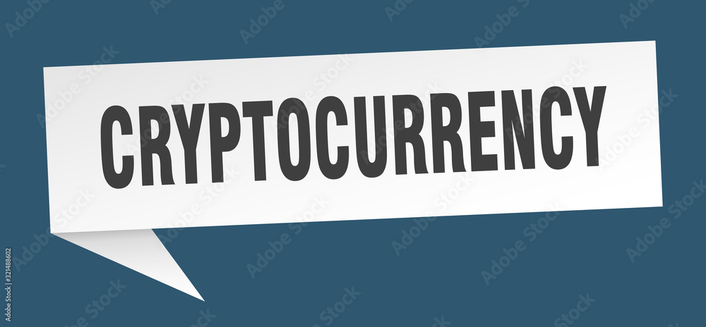 cryptocurrency speech bubble. cryptocurrency ribbon sign. cryptocurrency banner